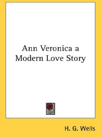 Ann Veronica a Modern Love Story